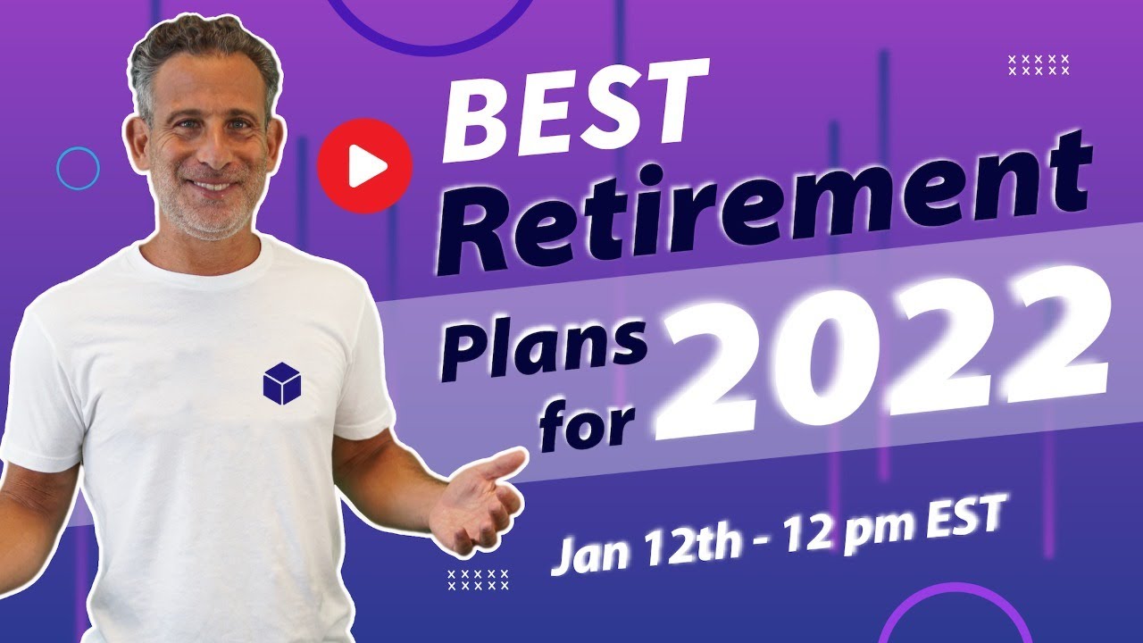 Best Retirement Accounts for 2022